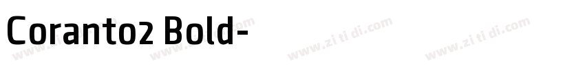 Coranto2 Bold字体转换 Coranto2 Bold字体转换